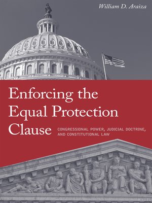 cover image of Enforcing the Equal Protection Clause
